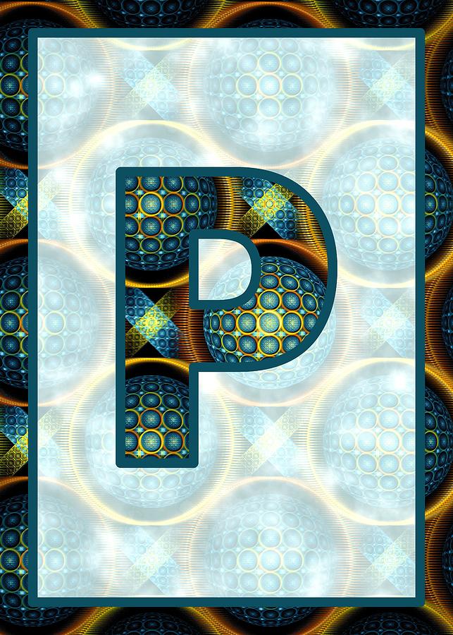 Fractal - Alphabet - P is for Patterns Digital Art by Anastasiya Malakhova