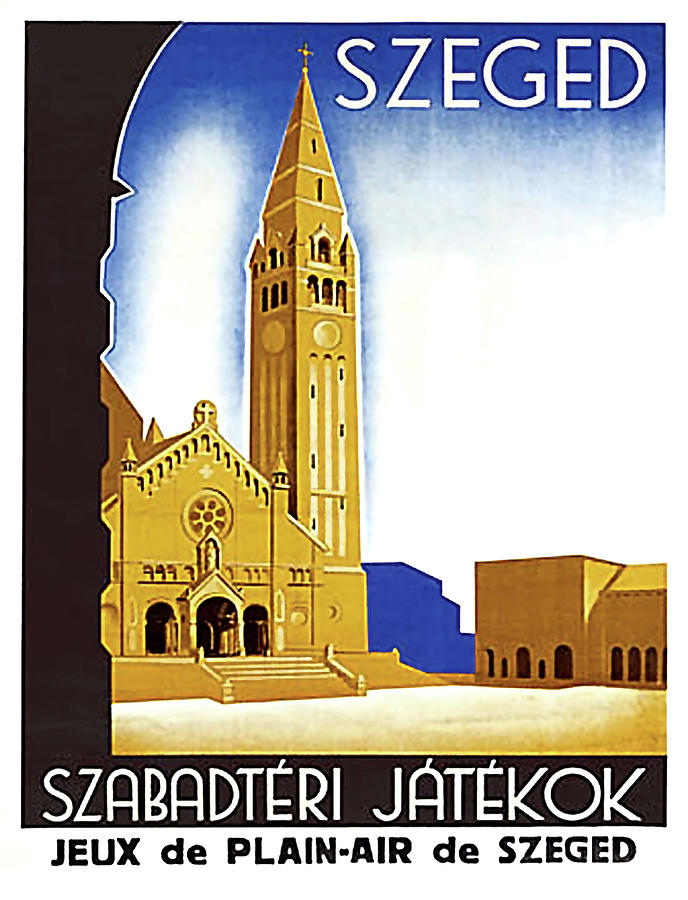 French travel poster advertising szeged, Hungary Painting by Long Shot