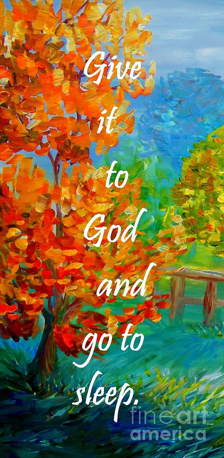 Give it to God and Go to Sleep Painting by Eloise Schneider Mote