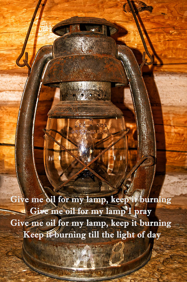 Give Me Oil in My Lamp Photograph by Tikvahs Hope