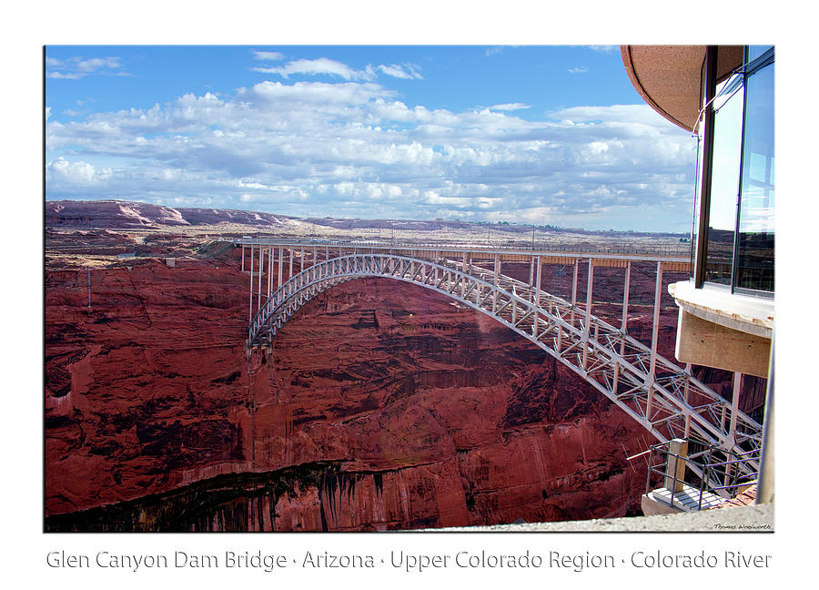 Glen Canyon Dam Bridge Arizona Text Photograph by Thomas Woolworth