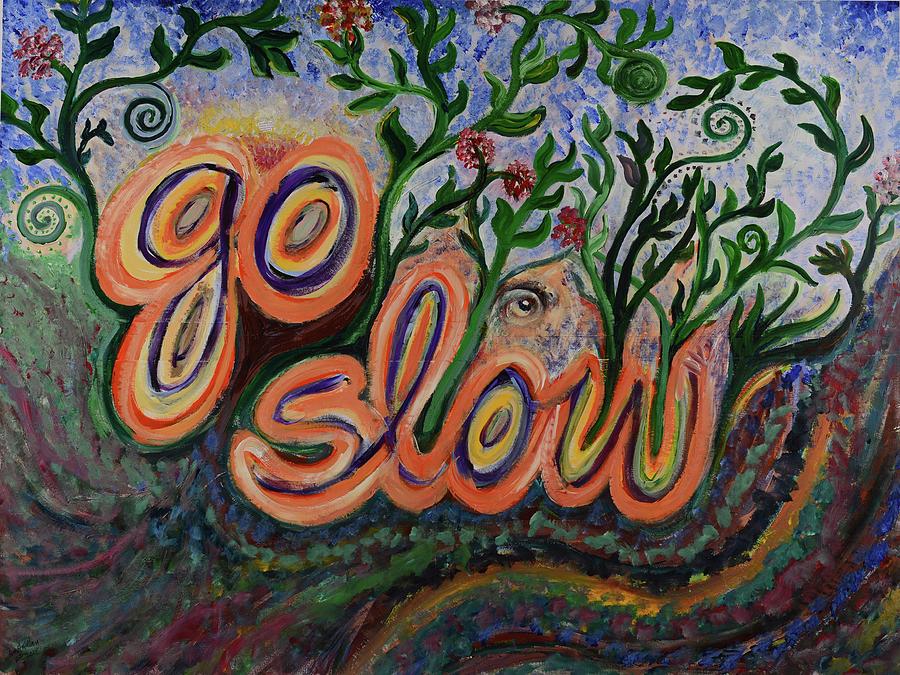 Go Slow Painting by Annette Hadley