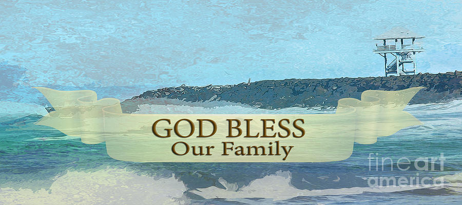 GOD BLESS Our Family Mixed Media by Beverly Guilliams