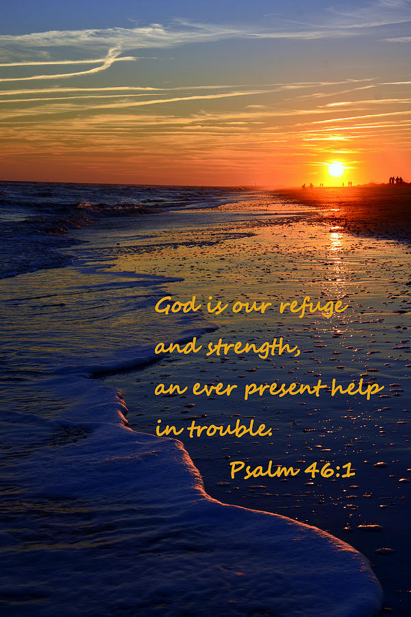 God Is Our Refuge And Strength Photograph by Lisa Wooten