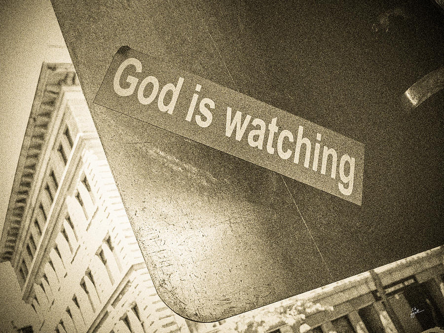 God Is Watching Photograph by TK Goforth