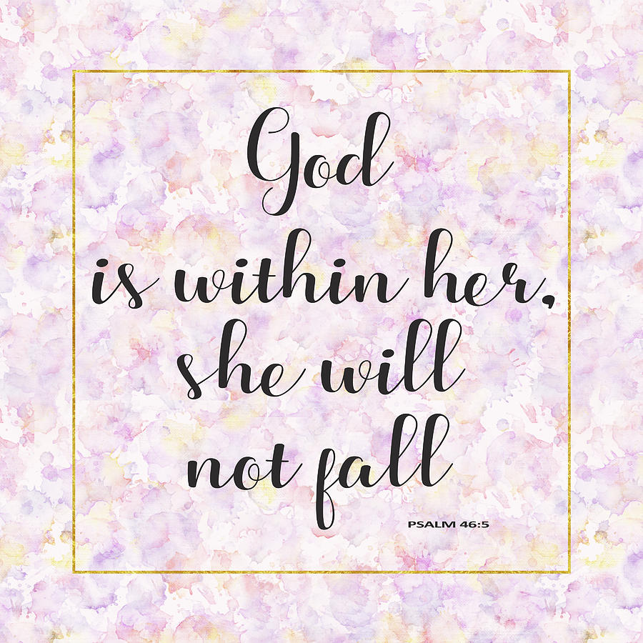 God is within her she will not fall bible quote Painting by Georgeta Blanaru