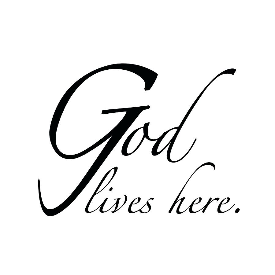 Typography Photograph - God lives here by Bill Owen