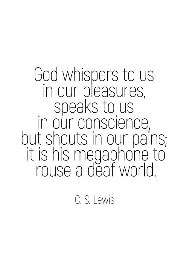 God whispers #quotes #cslewis #minimalism Photograph by Andrea Anderegg