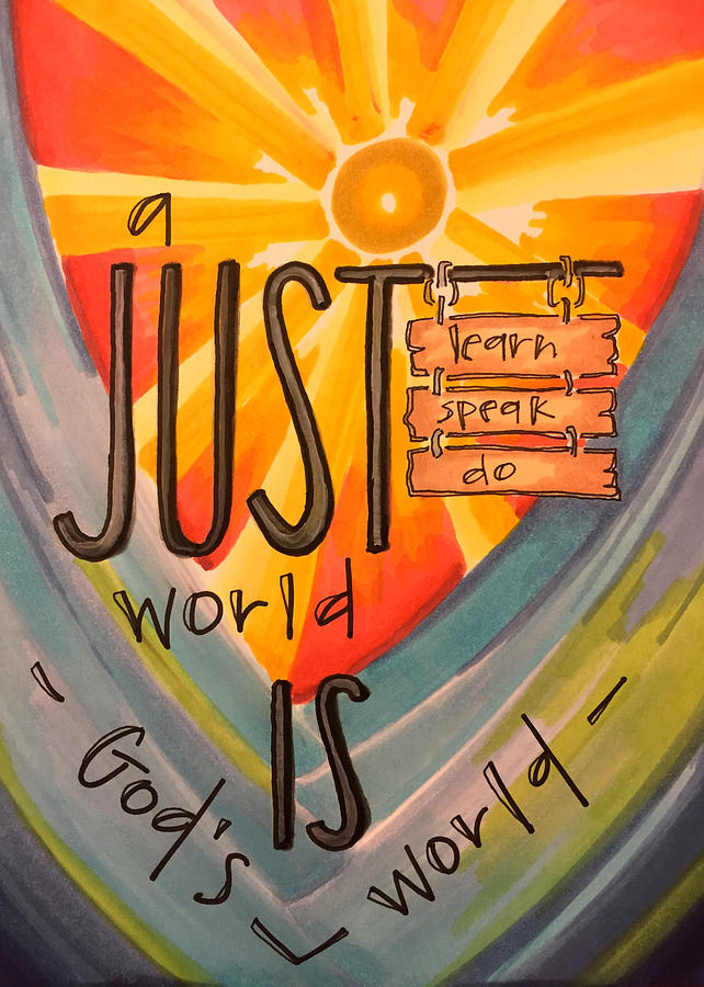 Justice Painting - A Just World is Gods World. by Vonda Drees Justice Painting - A Just World is Gods World. by Vonda Drees