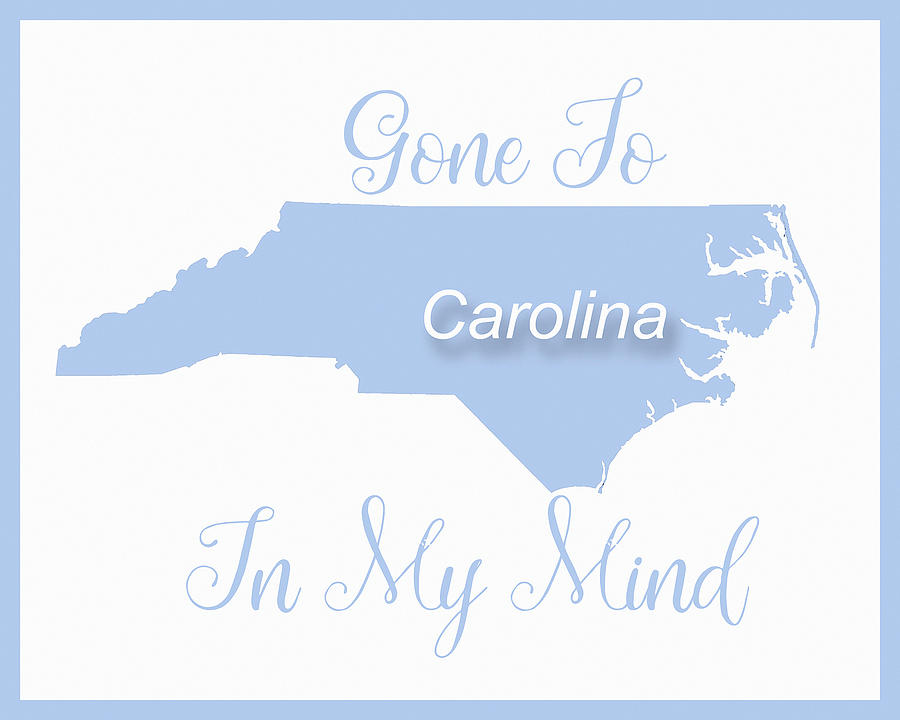 Gone To Carolina Digital Art by Paulette B Wright