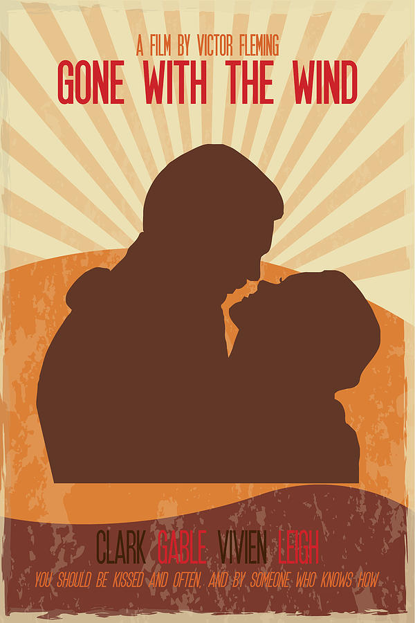 Gone With The Wind Poster Print - You Should Be Kissed And Often And By Someone Who Knows How Painting by Beautify My Walls