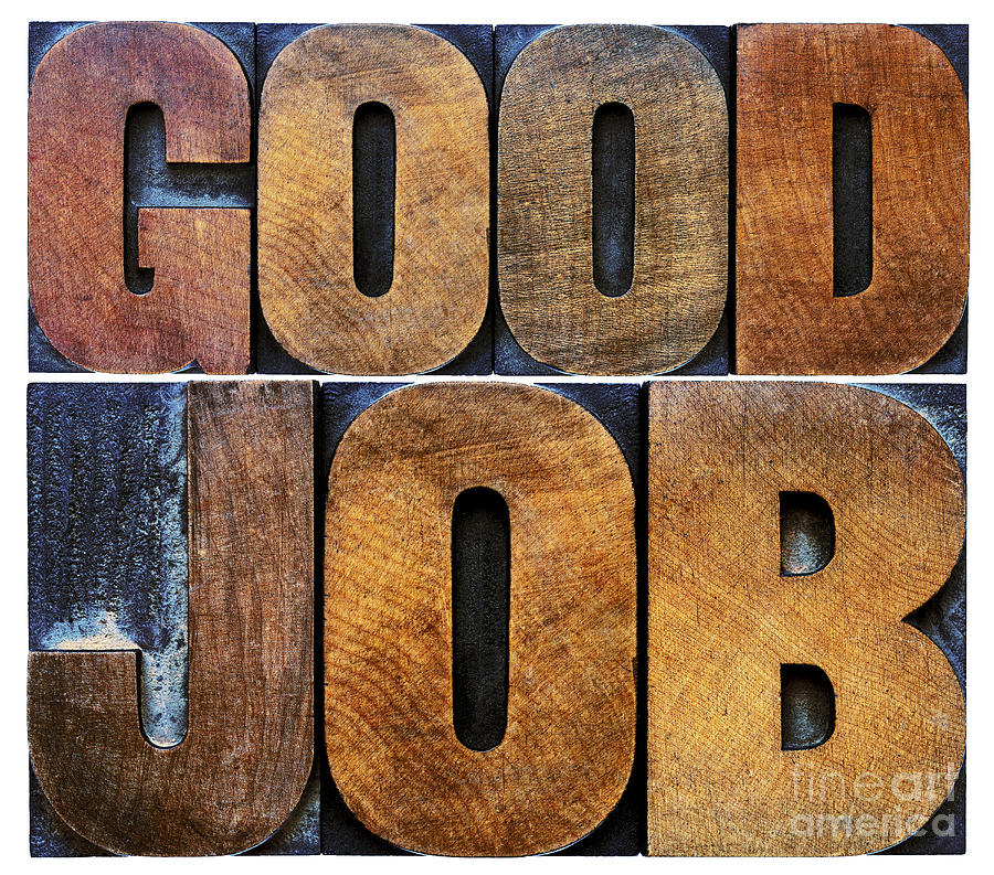 Good Job Word Abstract In Wood Type Photograph by Marek Uliasz