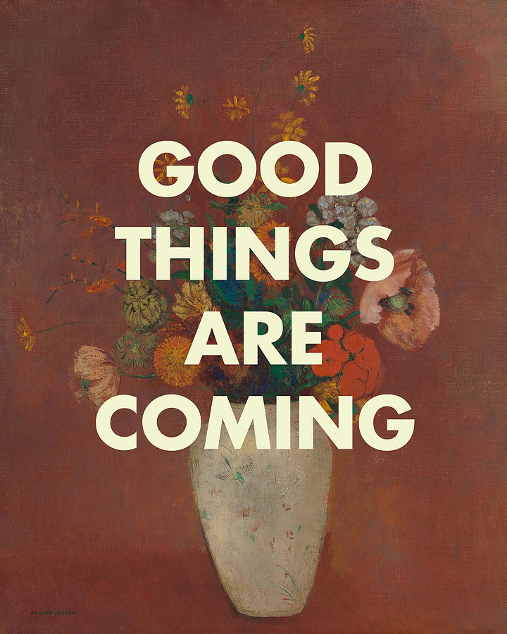 Typography Digital Art - Good Things Are Coming by Georgia Clare