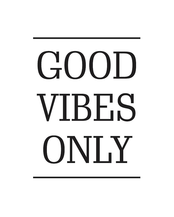 Typography Mixed Media - Good Vibes Only by Studio Grafiikka