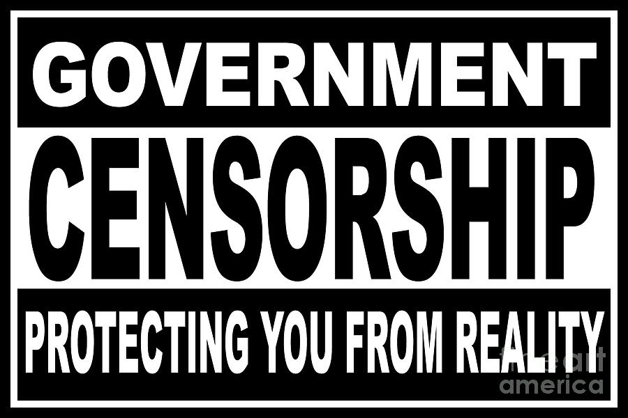 Government Censorship Protecting You From Reality Digital Art by Sterling Gold