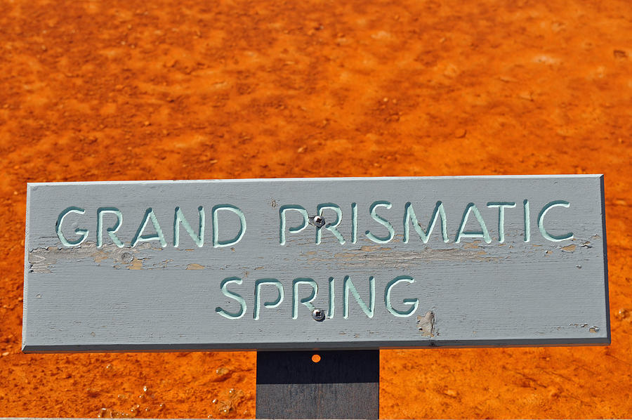 Grand Prismatic Spring Sign Photograph by Bruce Gourley