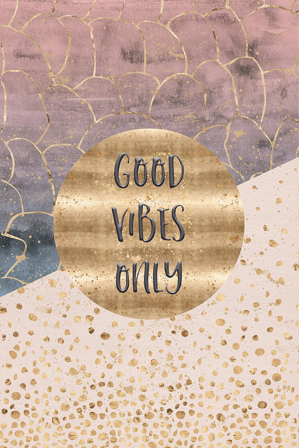Abstract Digital Art - GRAPHIC ART Good vibes only by Melanie Viola