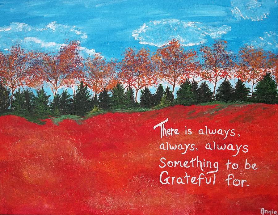 Grateful  Painting by Angie Butler