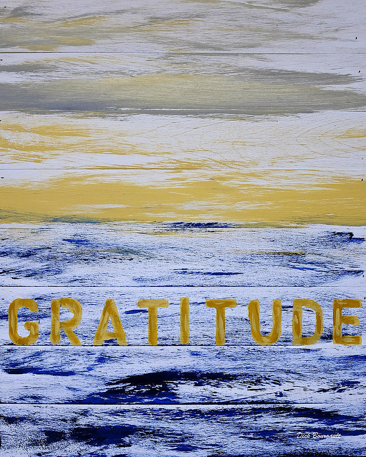 Gratitude Painting by Dick Bourgault