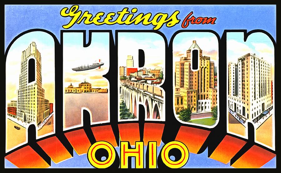 Greetings From Akron Ohio Photograph by Vintage Collections Cites and States