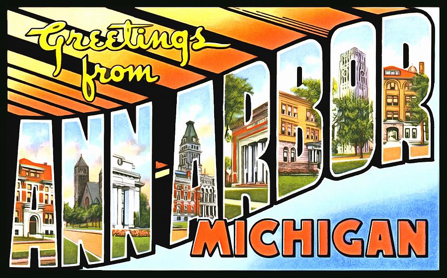 Greetings From Ann Arbor Michigan Photograph by Vintage Collections Cites and States