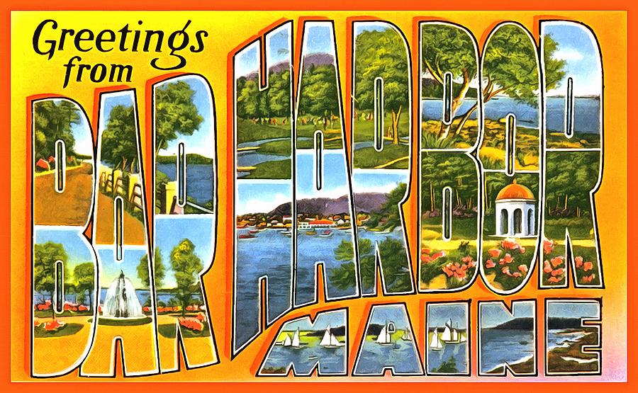 Greetings From Bar Harbor Maine Photograph by Vintage Collections Cites and States