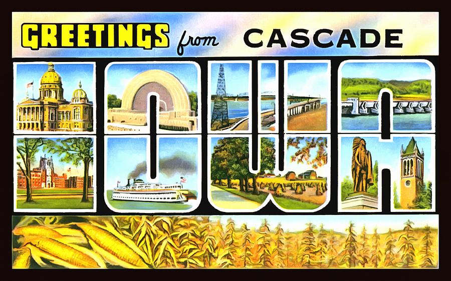 Greetings From Cascade Iowa Photograph by Vintage Collections Cites and States
