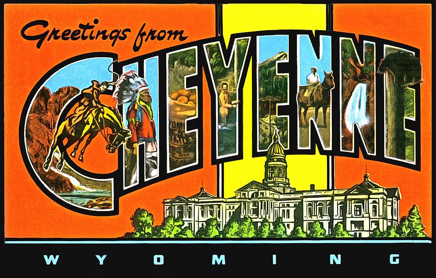 Greetings From Cheyenne Wyoming Photograph by Vintage Collections Cites and States