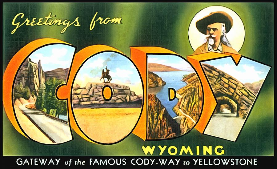Greetings From Cody Wyoming Photograph by Vintage Collections Cites and States