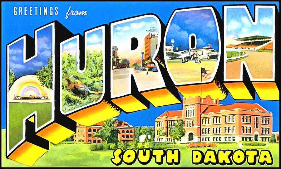 Greetings From Huron South Dakota Photograph by Vintage Collections Cites and States