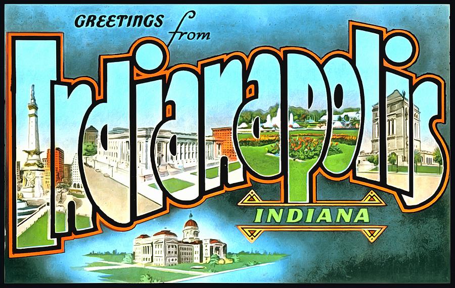 Greetings From Indianapolis Indiana Photograph by Vintage Collections Cites and States