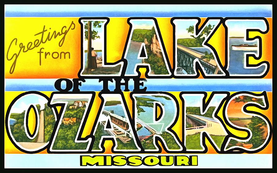 Greetings From Lake of the Ozarks Missouri Photograph by Vintage Collections Cites and States