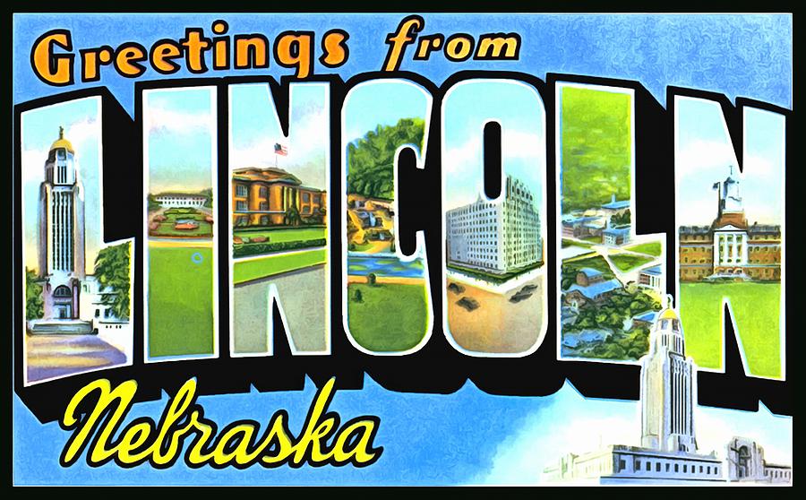 Greetings From Lincoln Nebraska Photograph by Vintage Collections Cites and States