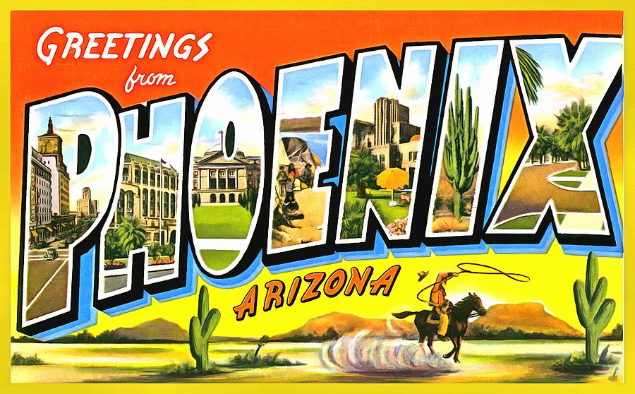 Greetings From Phoenix Arizona Photograph by Vintage Collections Cites and States