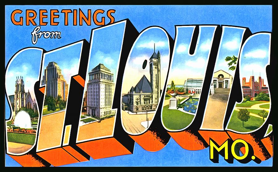 Greetings From St Louis Mossuri Photograph by Vintage Collections Cites and States