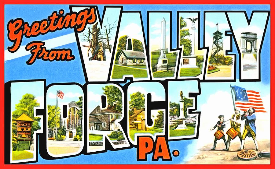 Greetings From Valley Forge Pennsylvania Photograph by Vintage Collections Cites and States