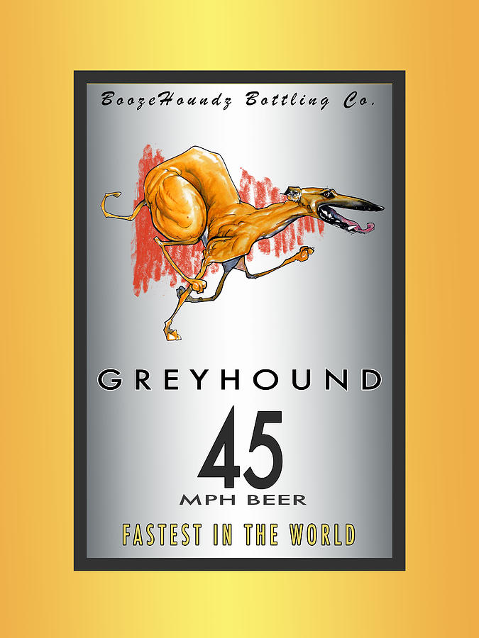 Beer Drawing - Greyhound 45 MPH Beer by John LaFree