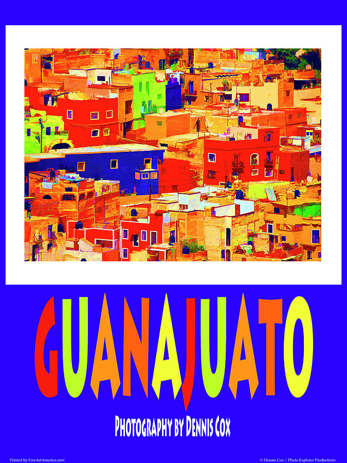 Guanajuato Travel Poster Photograph by Dennis Cox Photo Explorer