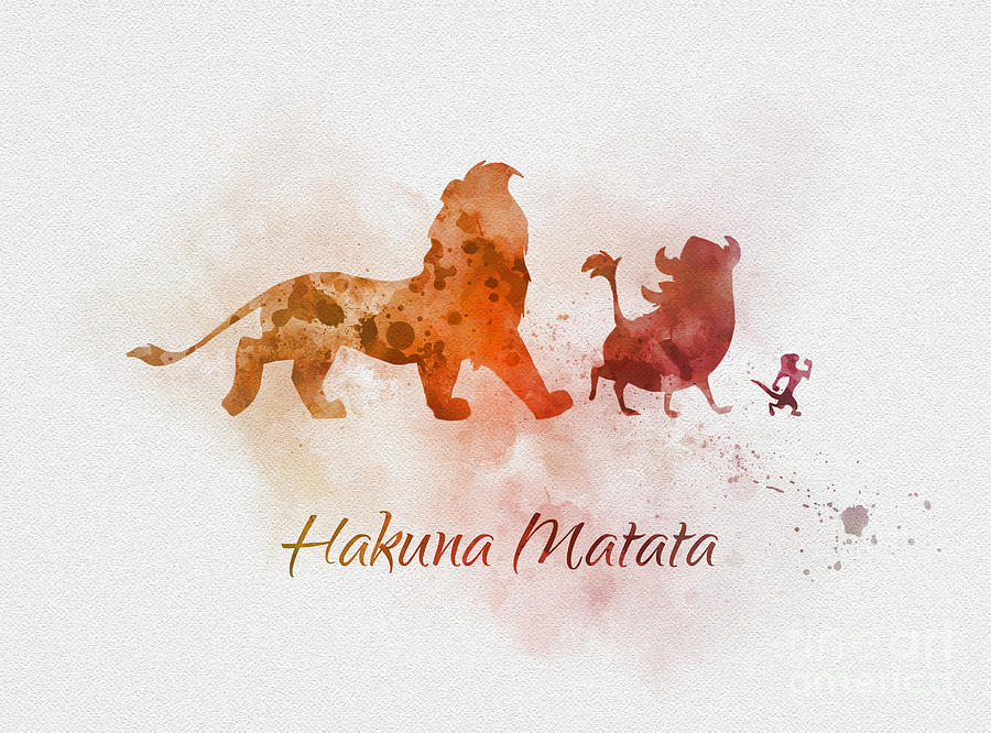 Hakuna Matata Mixed Media by My Inspiration