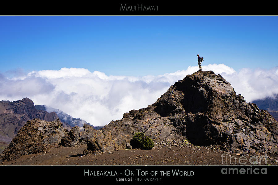 Above Photograph - Haleakala - On Top of the World - Maui Hawaii Posters Series by Denis Dore Above Photograph - Haleakala - On Top of the World - Maui Hawaii Posters Series by Denis Dore