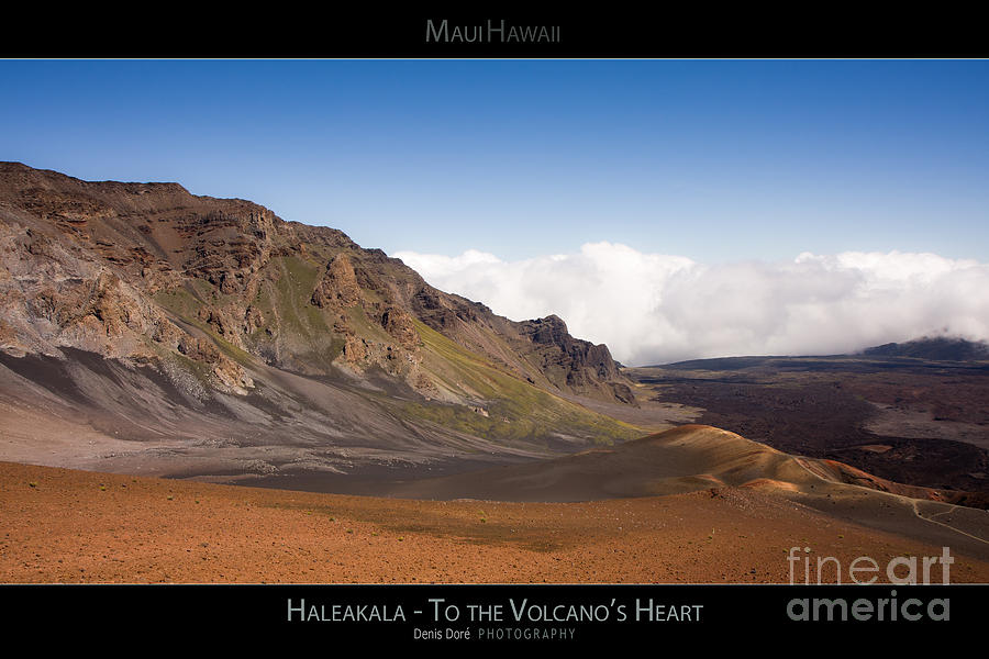 Above Photograph - Haleakala To the Volcanos Heart - Maui Hawaii Posters Series by Denis Dore Above Photograph - Haleakala To the Volcanos Heart - Maui Hawaii Posters Series by Denis Dore