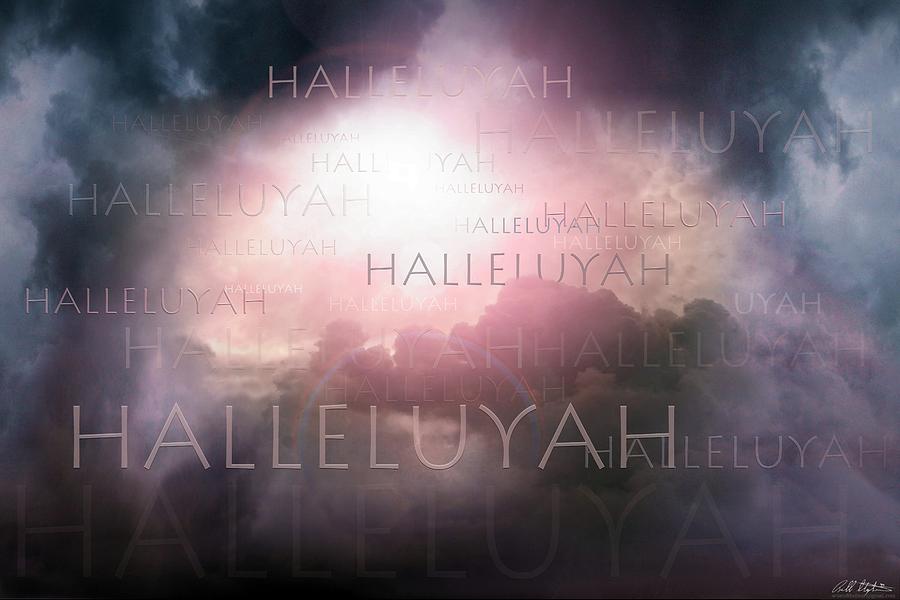 Halleluyah Digital Art by Bill Stephens