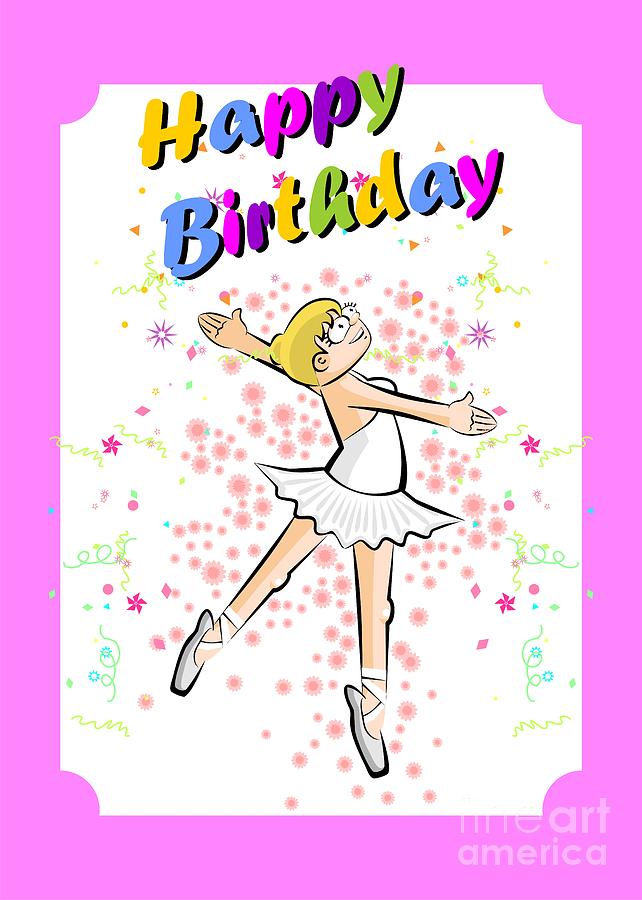 Happy birthday beautiful ballet ballerina Digital Art by Daniel Ghioldi ...