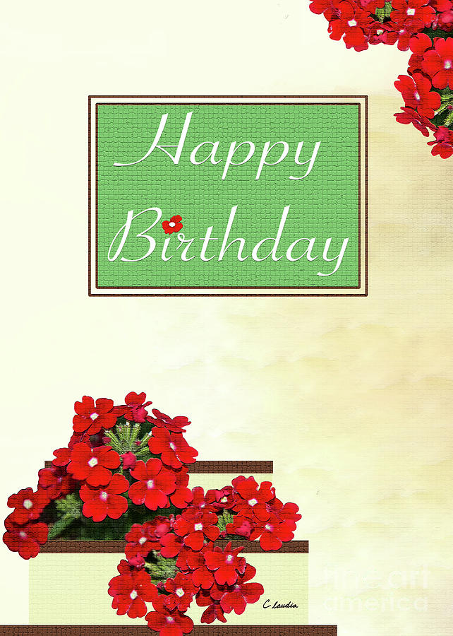 Happy Birthday Greeting Card with red flowers by Claudia Ellis Digital Art by Claudia Ellis