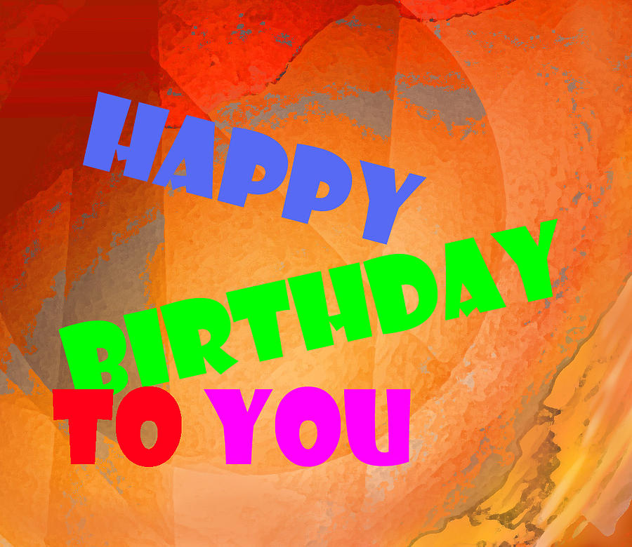 Happy Digital Art - Happy Birthday In Orange by Ian  MacDonald
