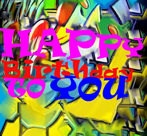 Abstract Digital Art - Happy Birthday To You by Ian  MacDonald