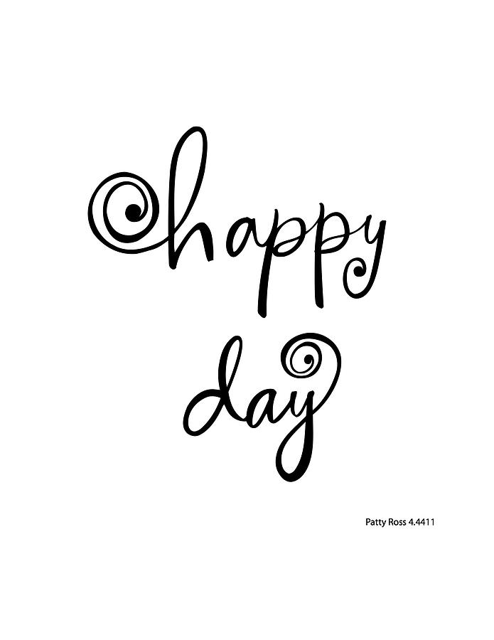 Happy Day Lettering - Ai Photograph by Gillham Studios - Fine Art America