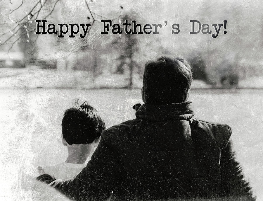 Happy Fathers Day #blackwhite Photograph by Andrea Anderegg