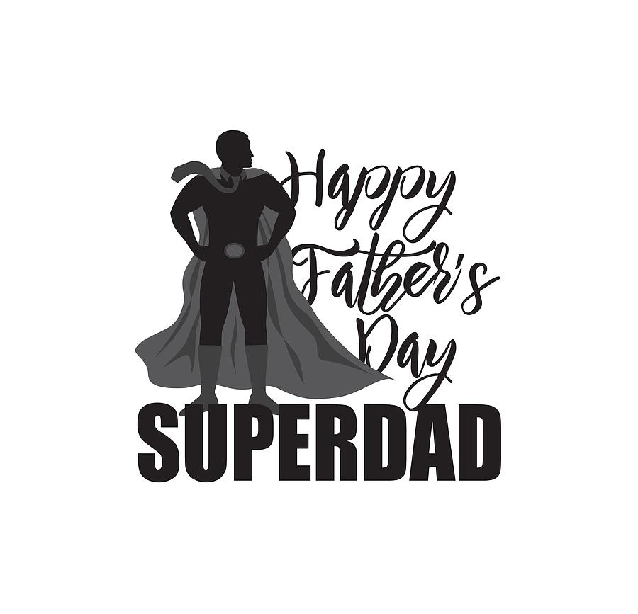 Happy Fathers Day Super Dad Illustration Photograph by Jit Lim