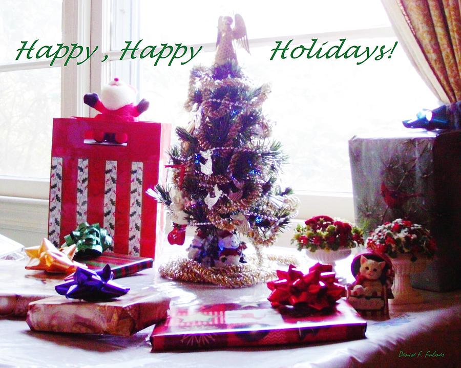 Happy Happy Holidays Photograph by Denise F Fulmer